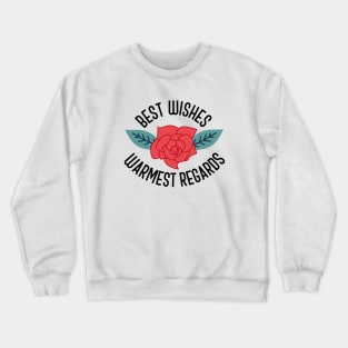 Best Wishes Warmest Regards Crewneck Sweatshirt